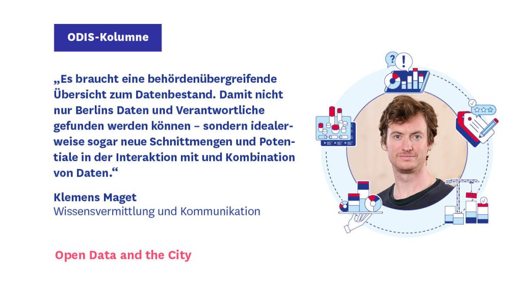 Zitat von Klemens Maget aus dem Team der Open Data Informationsstelle (ODIS).